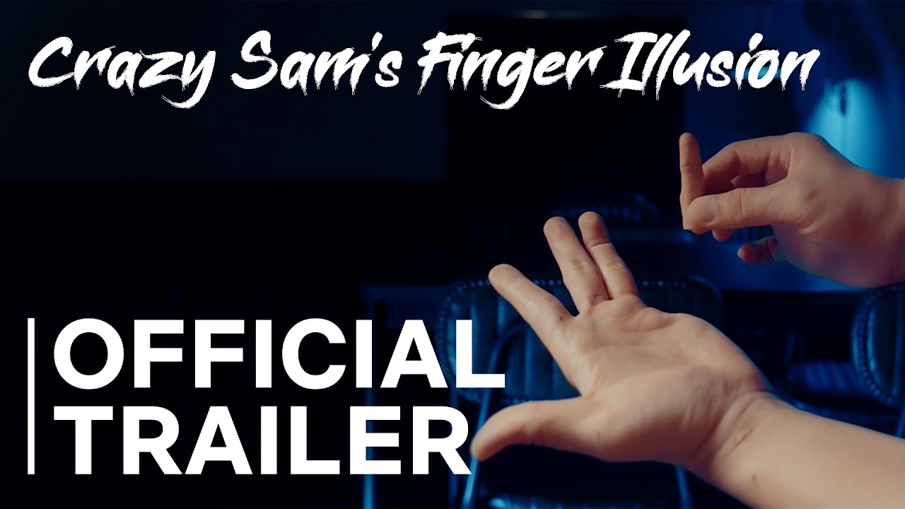 【神人手指】預告｜Crazy Sam's Finger Illusion by Sam Huang - Trailer