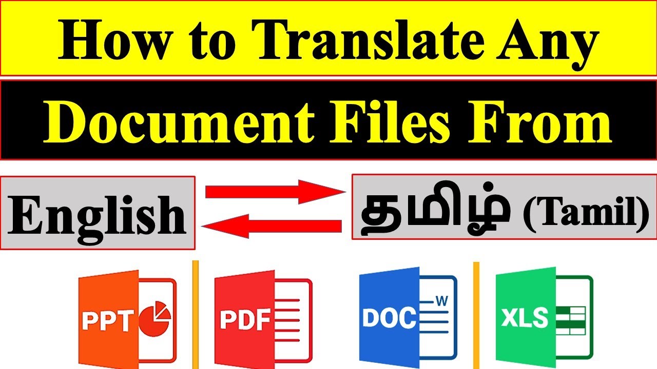 How to Translate Any Document Files from English to Tamil or Tamil to English. Like Word,PDF,Excel,.