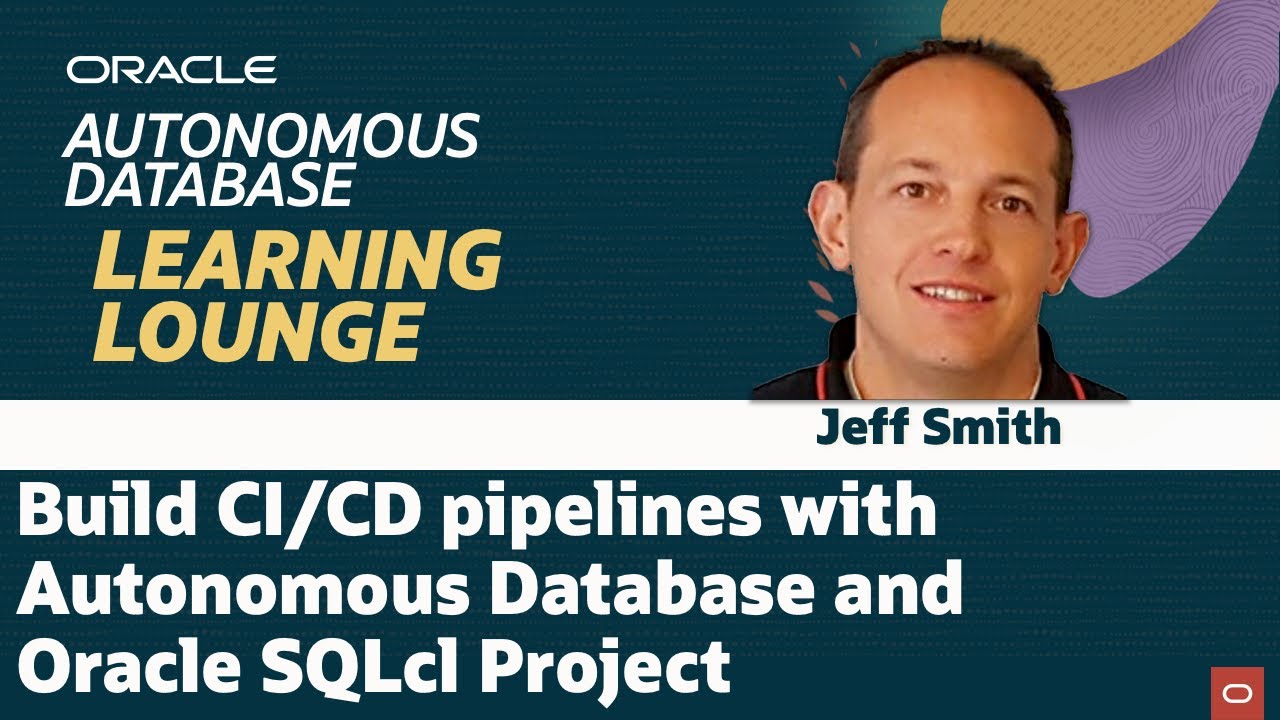 Build CI/CD pipelines with Autonomous Database and Oracle SQLcl Project