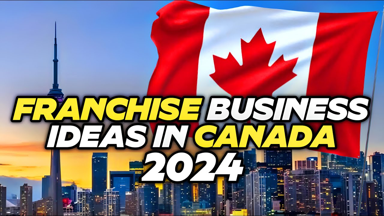 🇨🇦 Canada Franchise Business Ideas in 2024 🍁| 5 Profitable Franchise Business Canada 2024