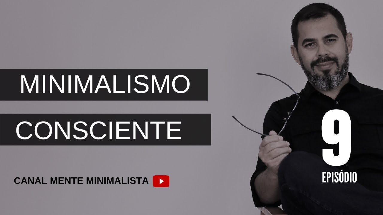 MINIMALISMO CONSCIENTE