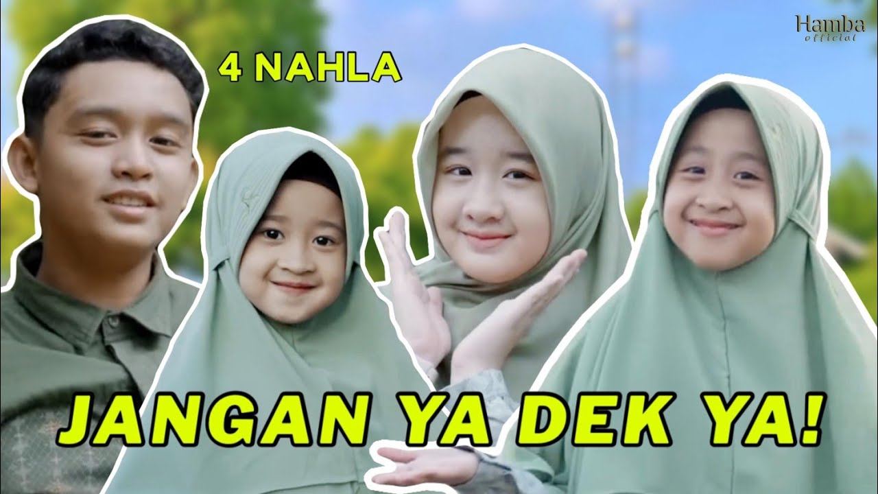 Jangan Ya Dek Ya! - 4 Nahla (audio lyric)