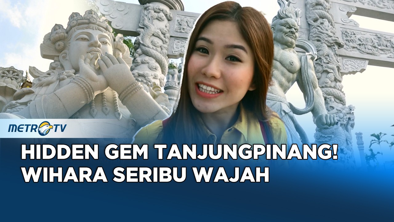 Hidden Gem Tanjungpinang! Wihara Seribu Wajah Bikin Takjub #JOURNEY
