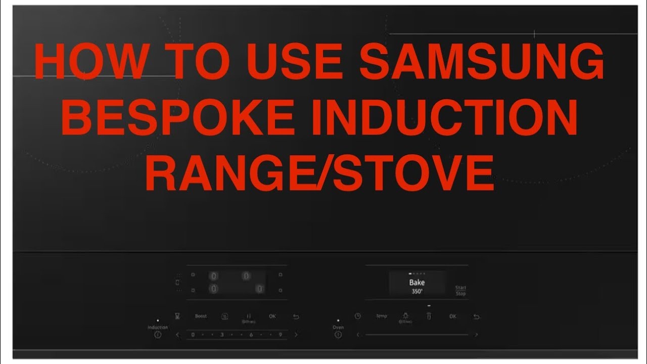 HOW TO USE SAMSUNG BESPOKE SCRATCH RESISTANT INDUCTION SMART/WIFI RANGE/STOVE/OVEN #inductionstove