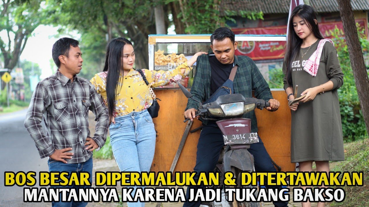 BOS BESAR DIPERMALUKAN & DITERTAWAKAN MANTANNYA KARENA JADI TUKANG BAKSO DENGAN PACARNYA ! PADAHAL..