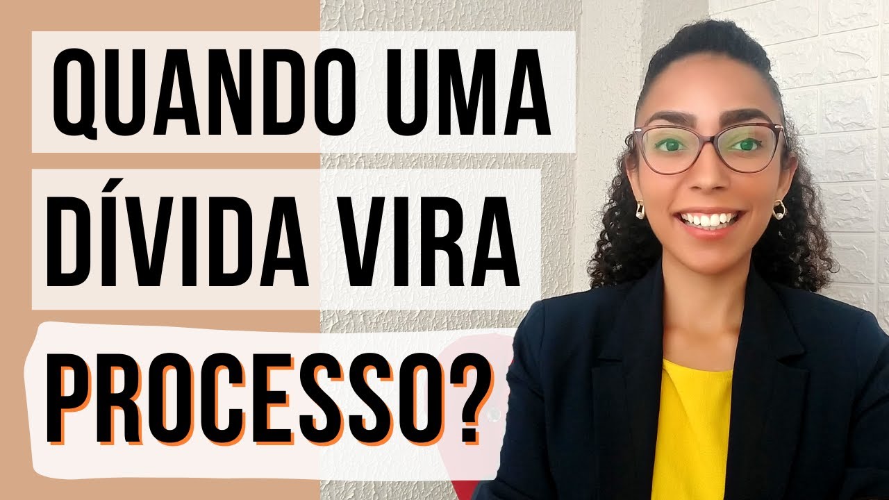 QUANDO UMA D&Iacute;VIDA VIRA PROCESSO? Aprenda como funciona o processo judicial de d&iacute;vida na pr&aacute;tica ✔️