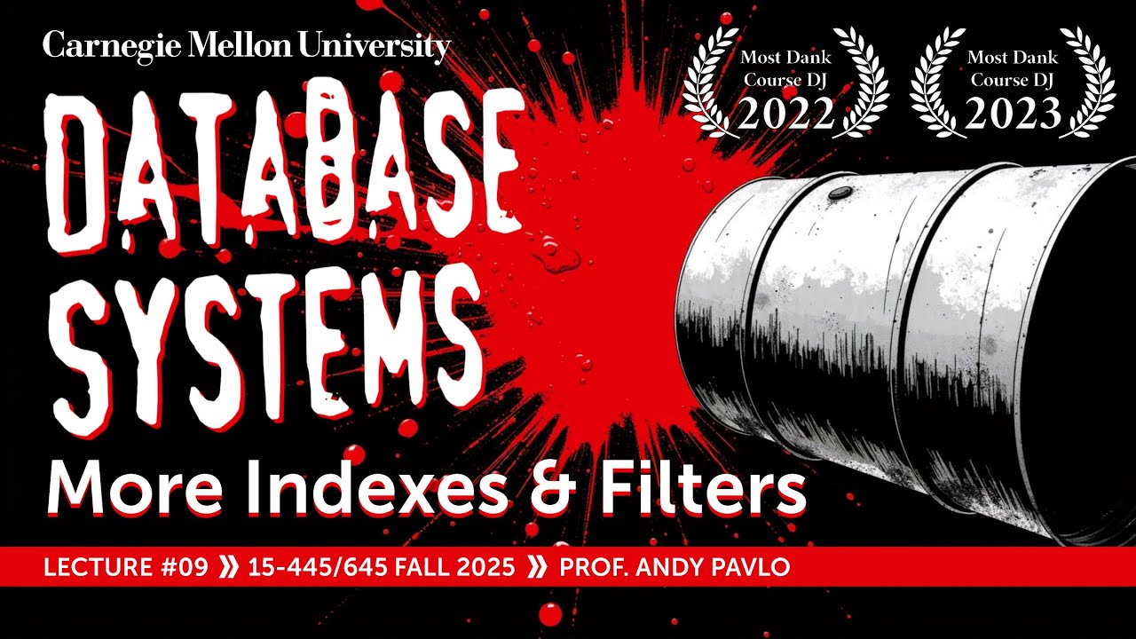 #09 - Vector Indexes + Inverted Indexes + Skip Lists + Bloom Filters (CMU Intro to Database Systems)