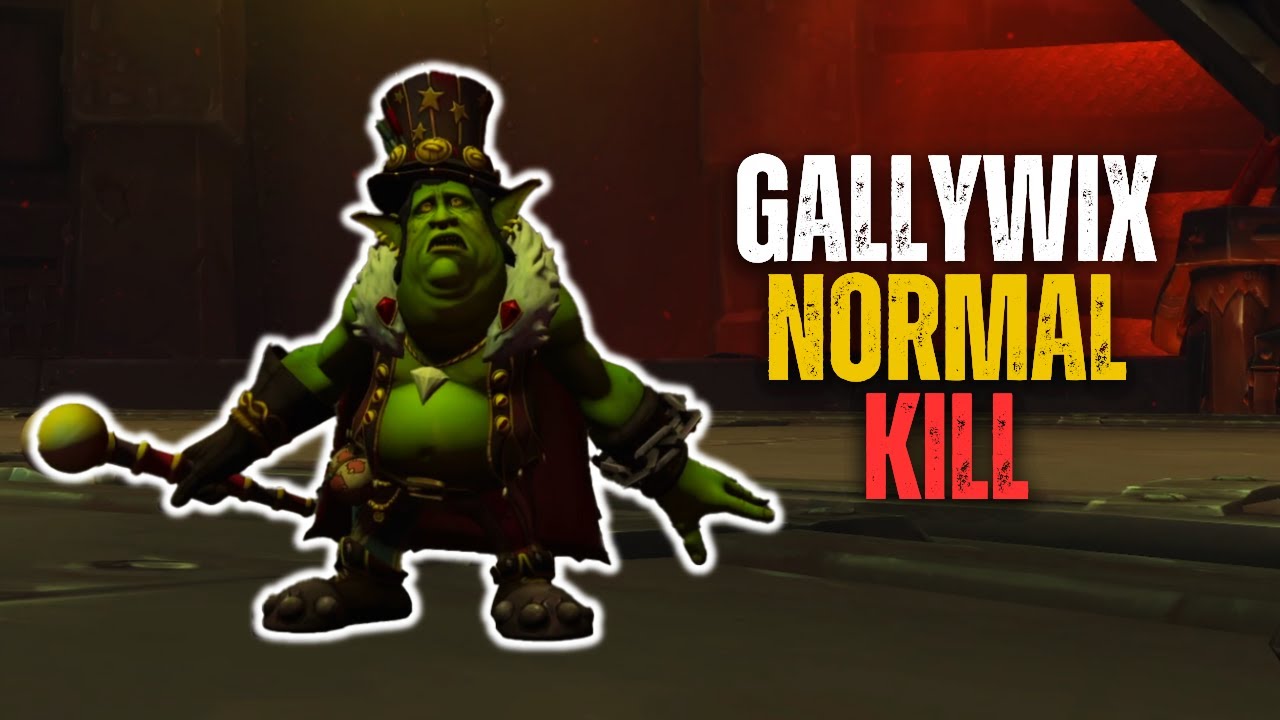Gallywix Normal Kill Video | Cancelled Area-52