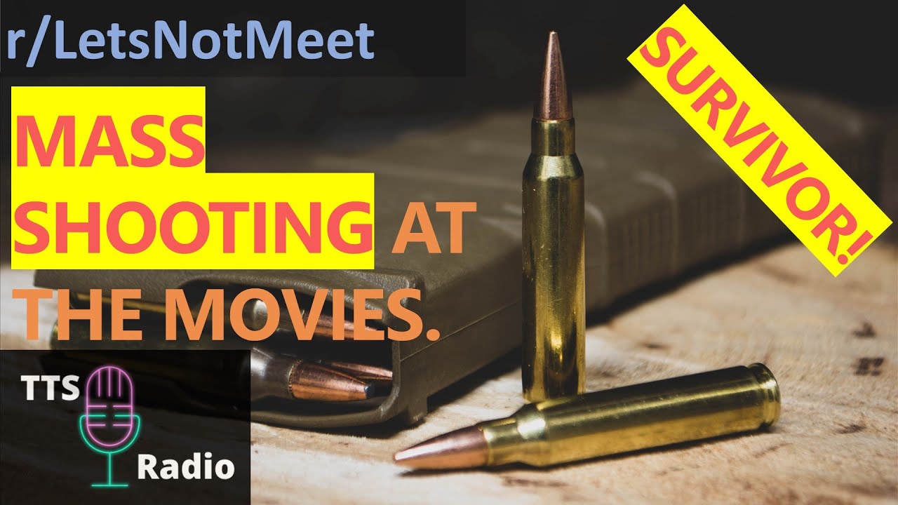 MASS SHOOTING Survival Story - Reddit r/LetsNotMeet - TTS Radio
