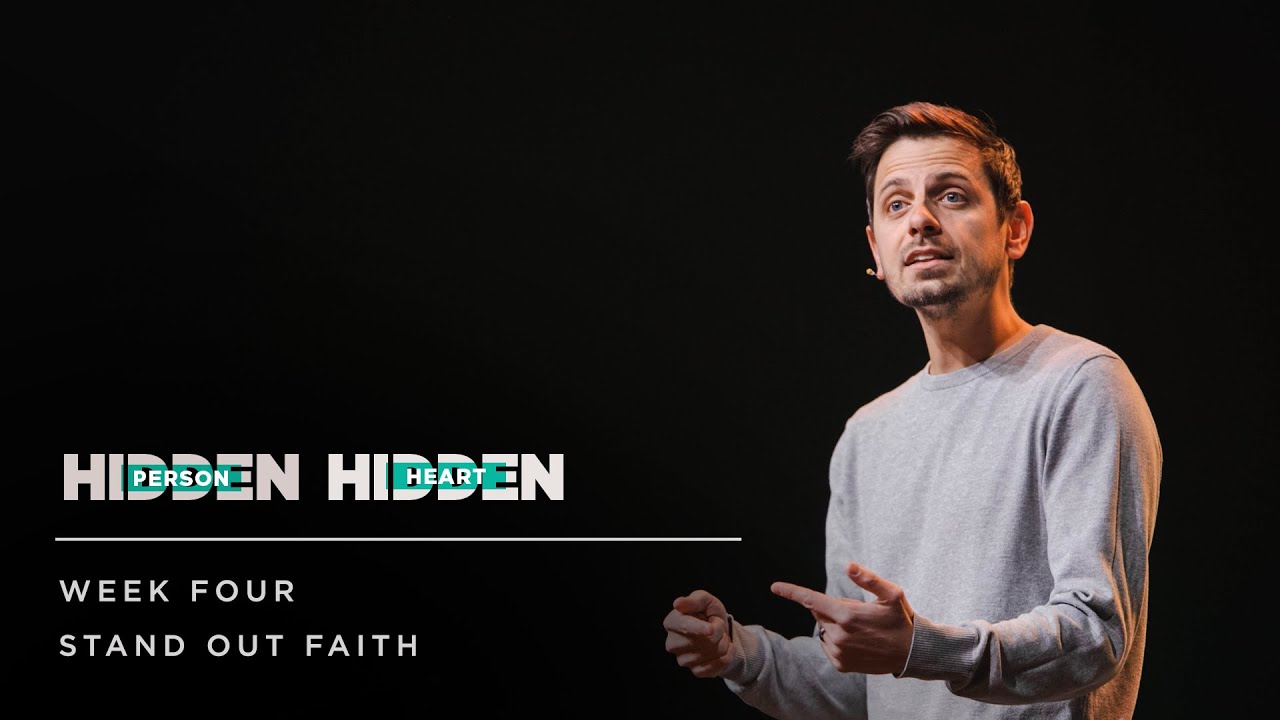 Stand Out Faith | Hidden Person Hidden Heart | Week 4