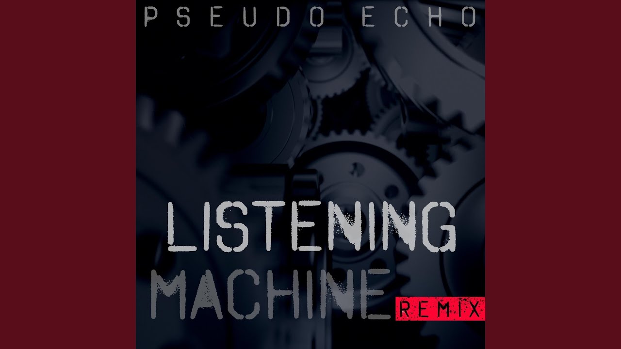 Listening (Machine Remix)