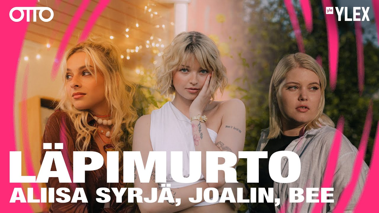 Läpimurto: Joalin “Tóxico”, Bee “Caesar”, Aliisa Syrjä “Meistä jää jälki” (YleX Otto)