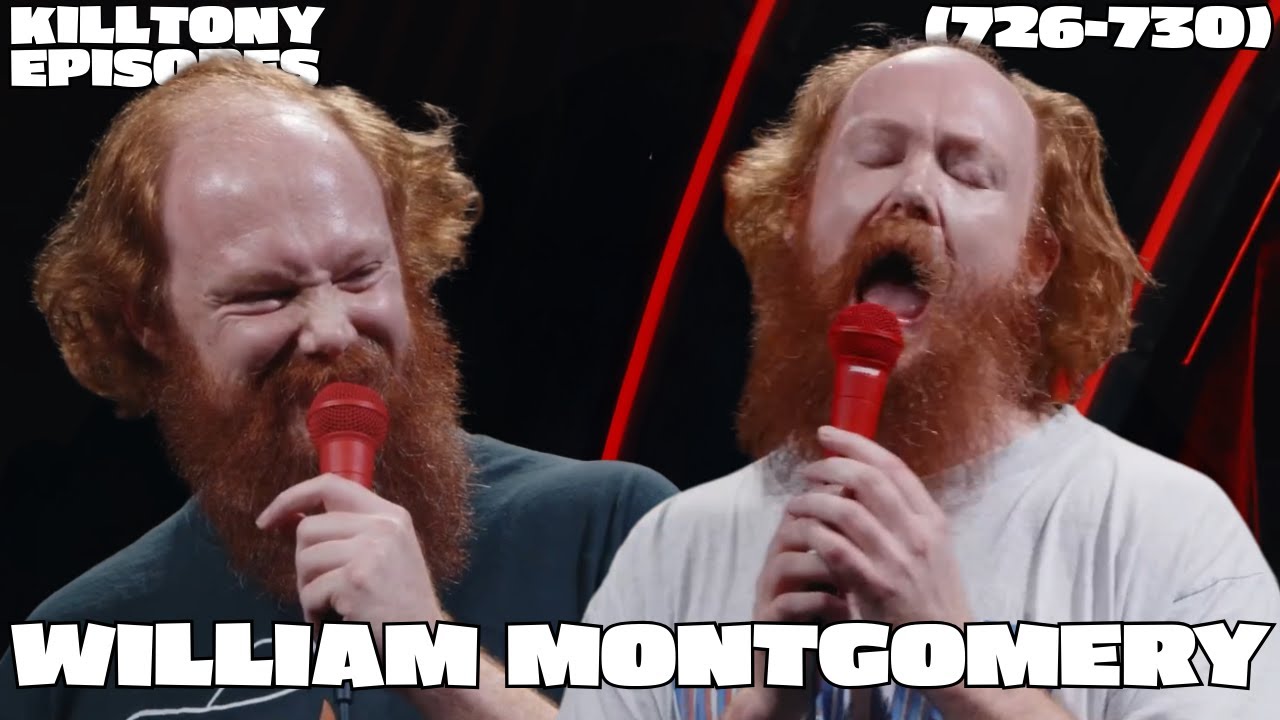 William Montgomery -  Kill Tony Episodes -  (726-730)