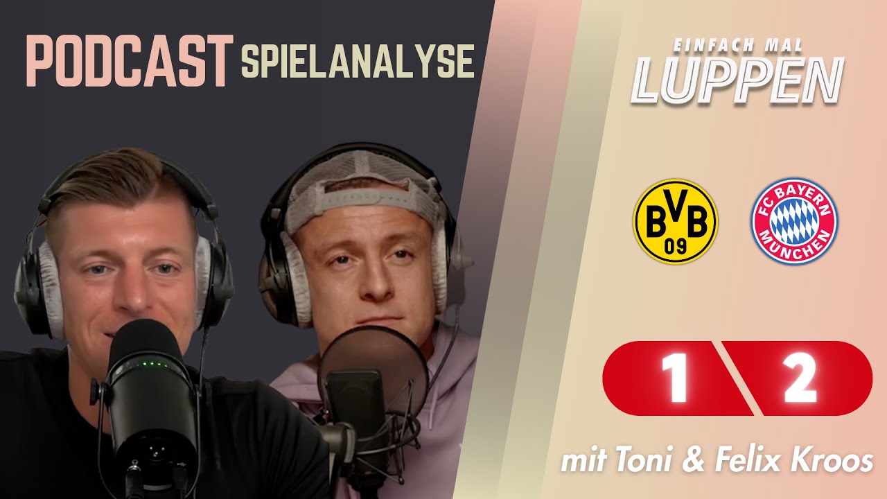 Deutsches El Clasico - Borussia Dortmund gegen FC Bayern – Die Luppen TV Spielanalyse