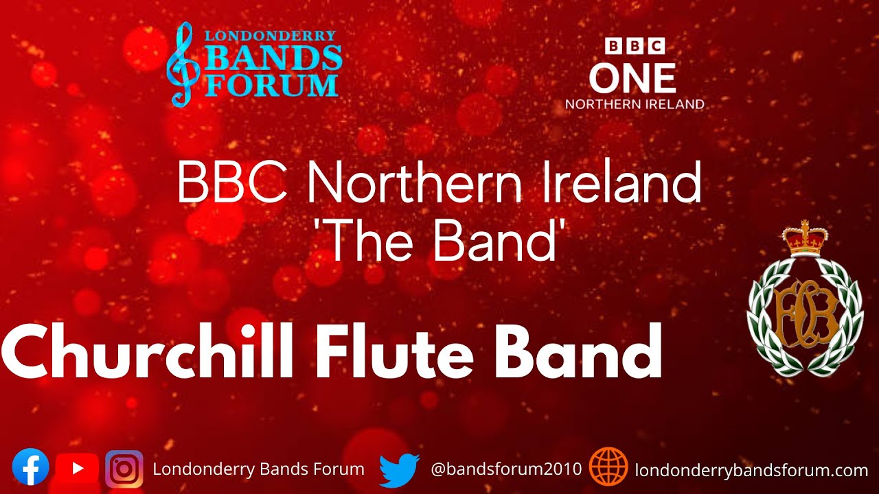 Churchill Flute Band: The Band (BBC NI)