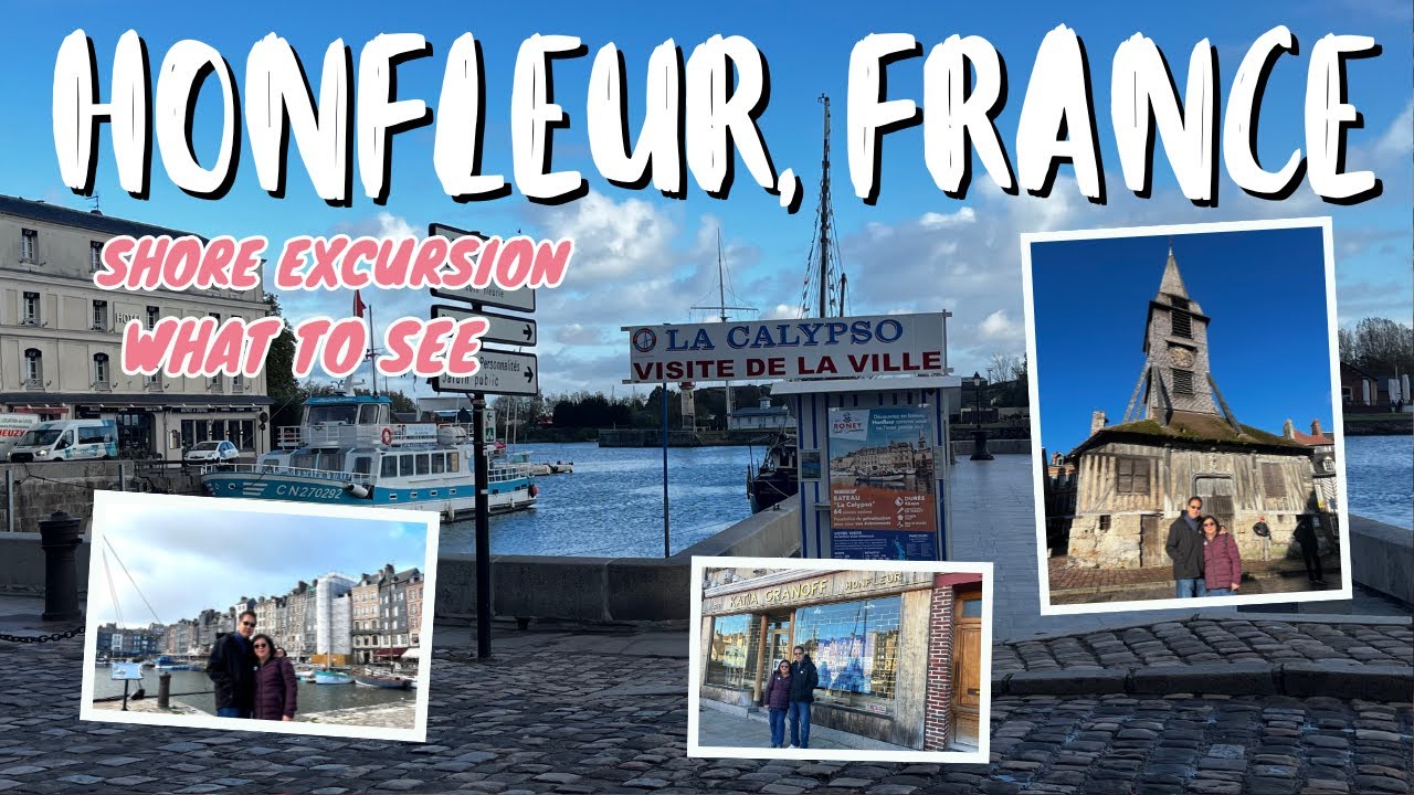 Honfleur France Shore Excursion|Norwegian Star Cruise Port Day