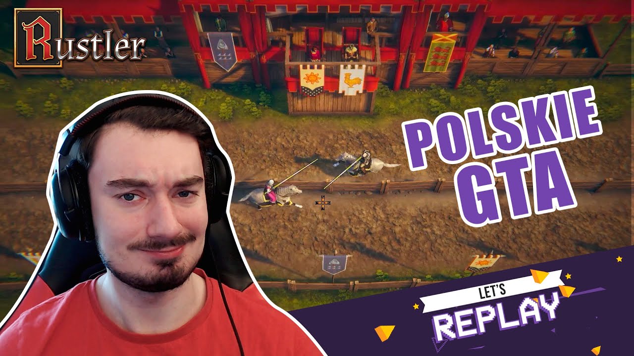 LET'S REPLAY | Hiszpańska inkwizycja! | Rustler | Odcinek 1
