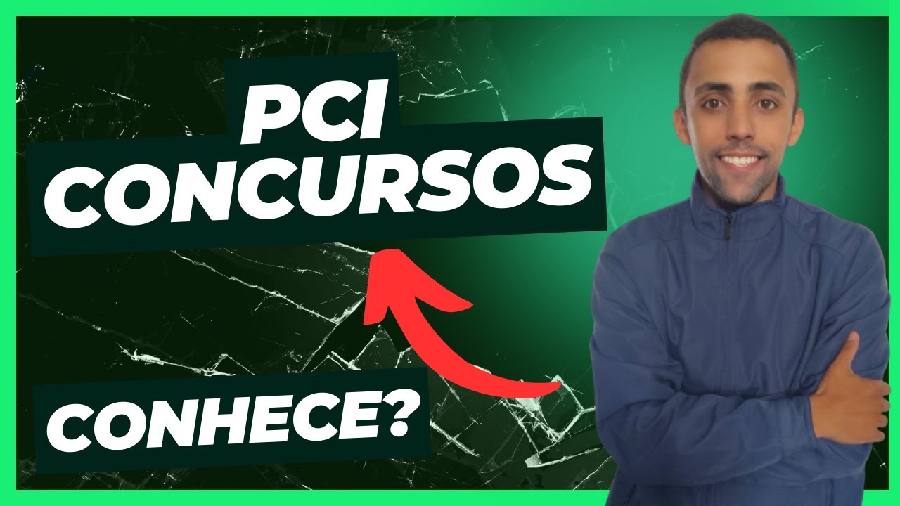 PCI CONCURSOS, CONHECE?