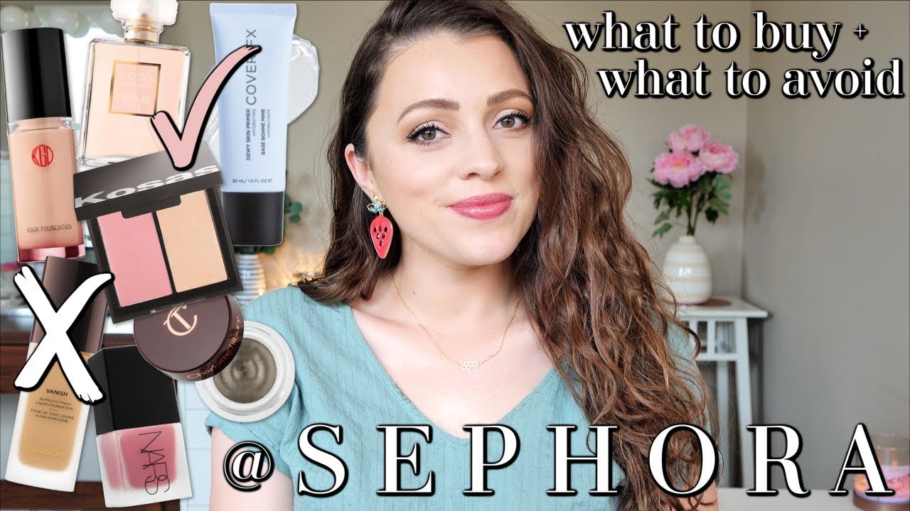 WHAT TO BUY AT SEPHORA 2019 + What I Would NOT Buy