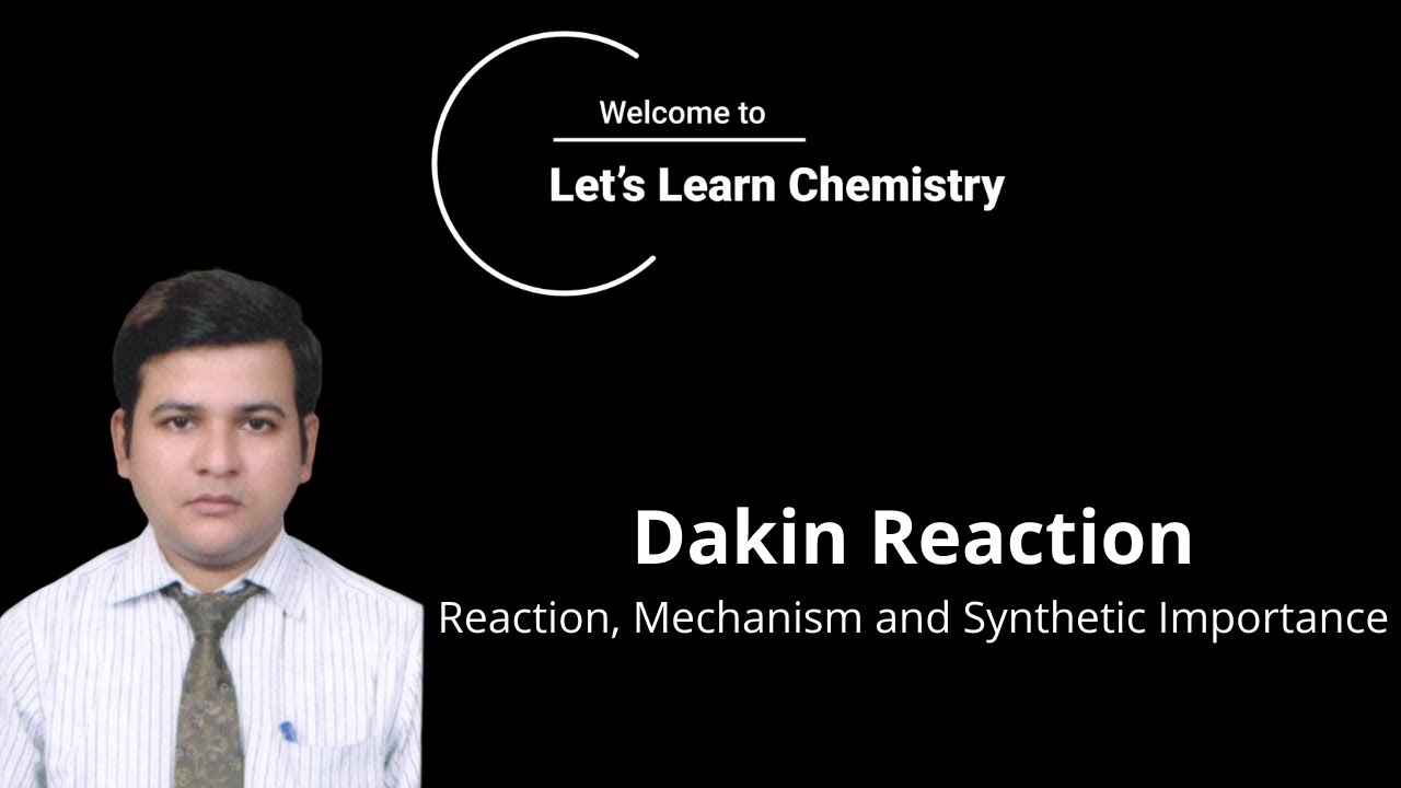 Dakin Reaction | Reaction, Mechanism and Synthetic Importance | Unit 5 Part 12