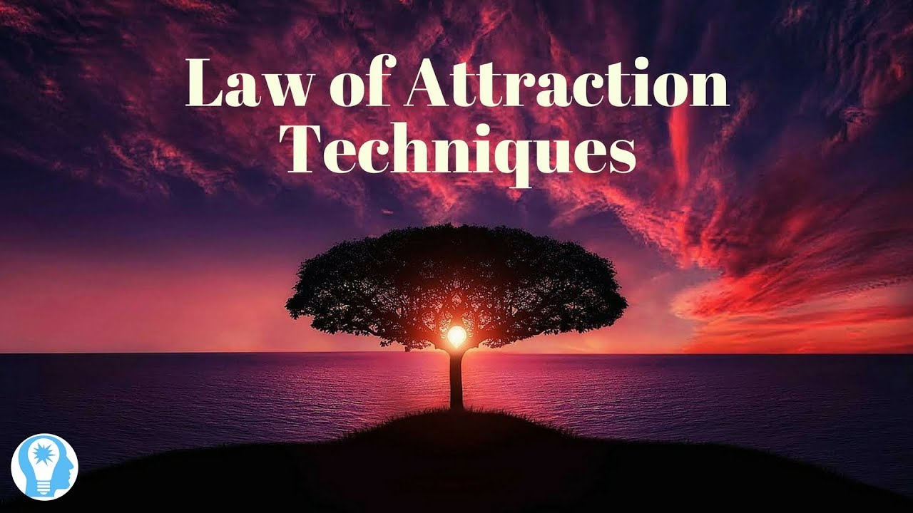 7 Essential Law of Attraction Techniques to Manifest Your Desires