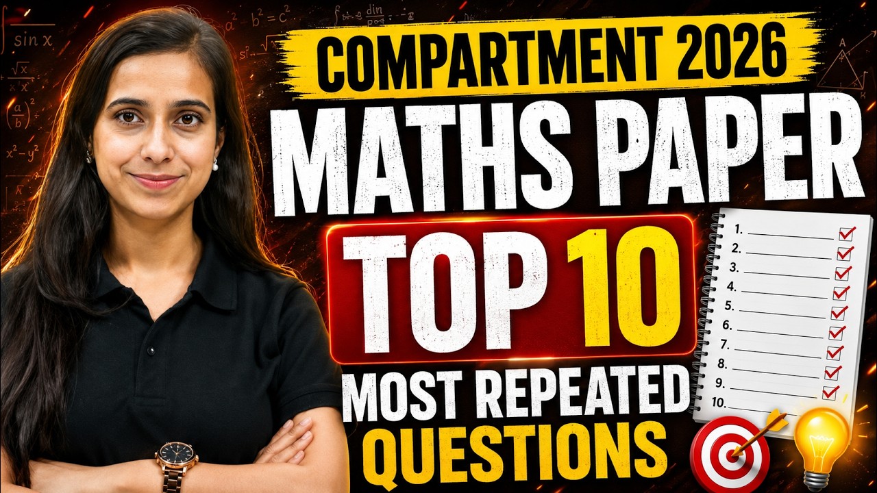 🔥 COMPARTMENT 2026 Maths Paper | Top 10 Most Repeated Questions | Last Minute Revision