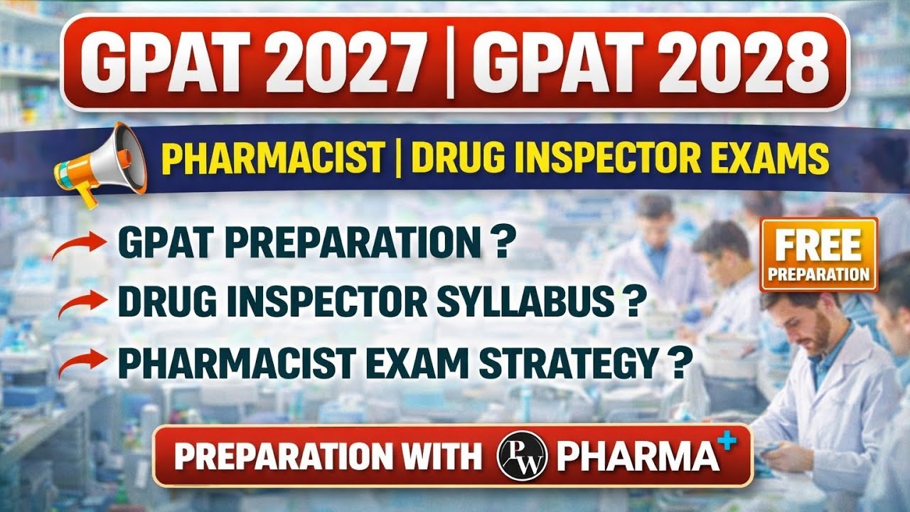 GPAT 2027, GPAT 2028, Pharmacist & Drug Inspector Preparation with @pwpharma