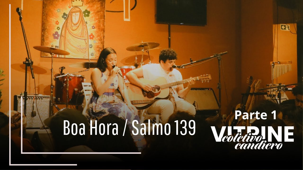 Coletivo Candiero - Boa hora / Salmo 139 - Vitrine (Ao Vivo)