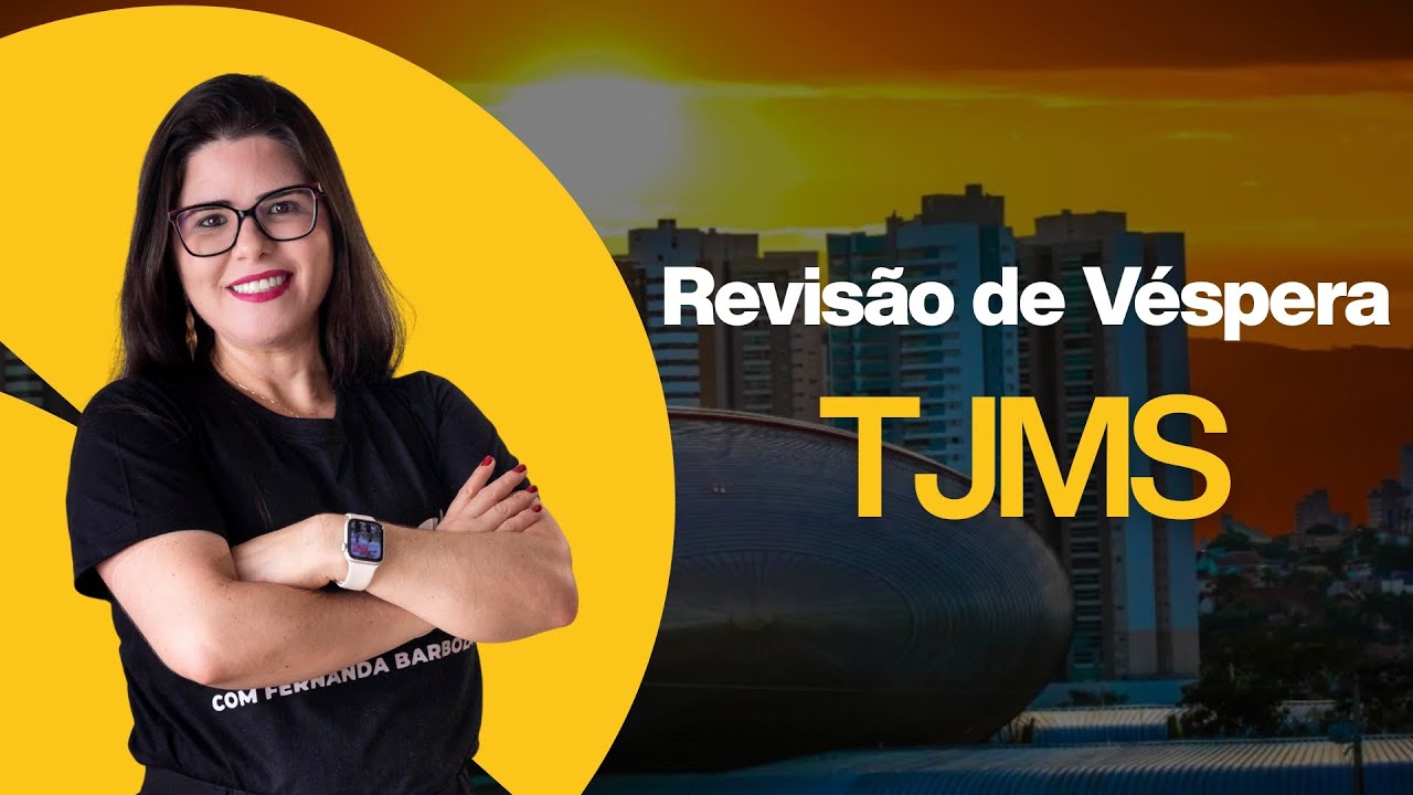 Revisão de Véspera TJMS