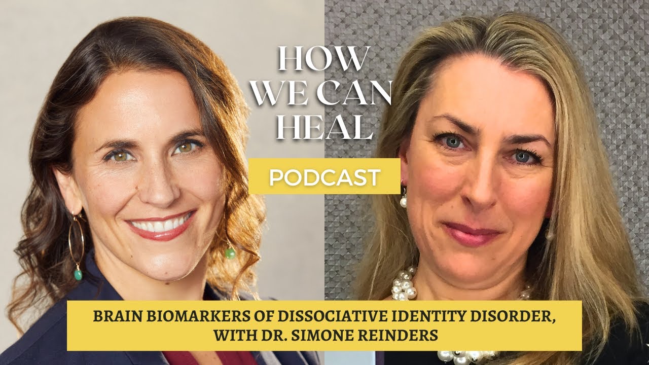 Brain Biomarkers of Dissociative Identity Disorder, with Dr. Simone Reinders