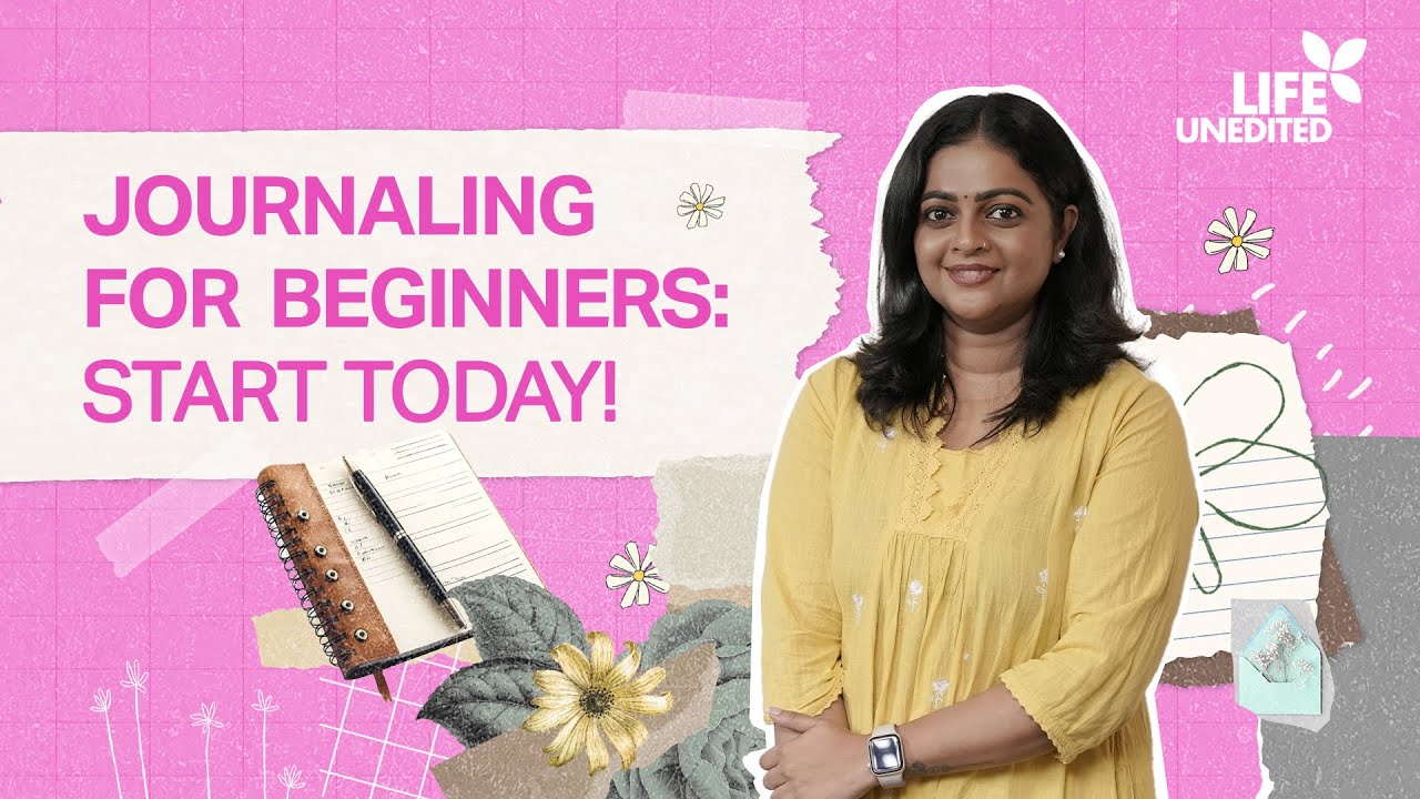 Let's start journaling | Aswathy Sreekanth | Life Unedited