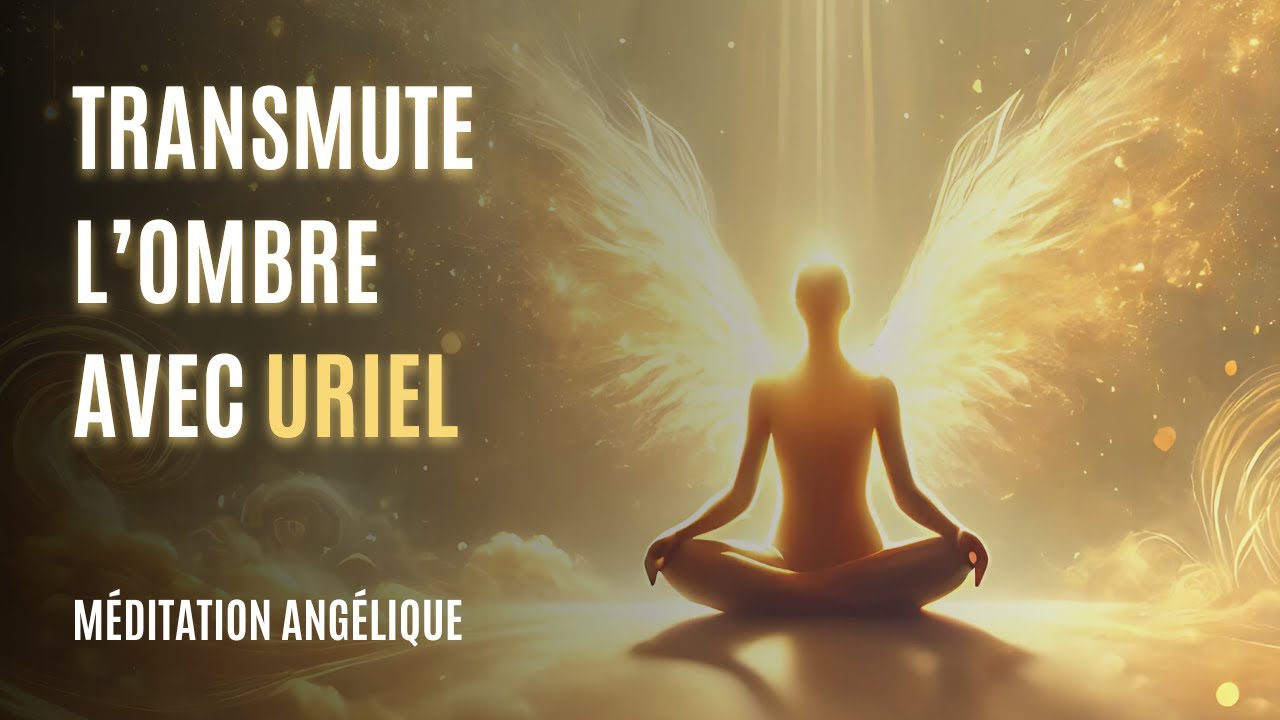 Méditation Puissante avec l’Archange Uriel 🔥 Guérison, Lumière Intérieure & Libération Émotionnelle