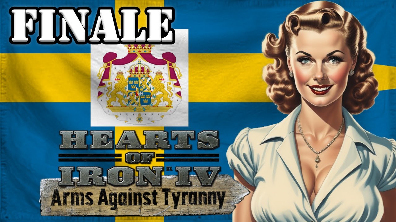 Let's Play Hearts of Iron 4 Arms Against Tyranny AAT | HOI4 Kingdom of Sweden Gameplay Finale