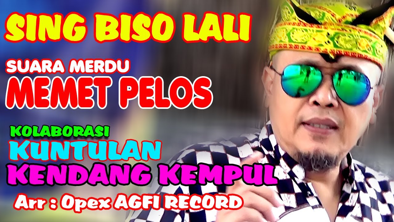 SING BISO LALI (MEMET PELOS) Kolaborasi Kuntulan & Kendang Kempul