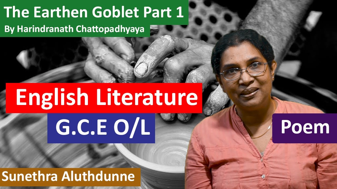 GCE O/L English Literature The Earthen Goblet Part 1