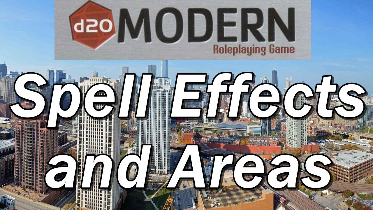 D20 MODERN Episode 51: Effects and Areas of Spells