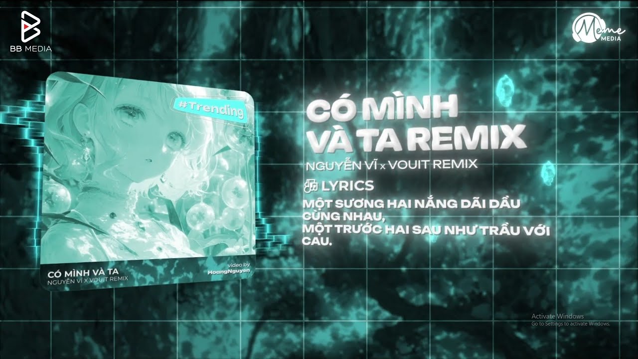 C&oacute; M&igrave;nh V&agrave; Ta [ Vouit Remix ] - Nguyễn Vĩ ♫ Một Sương Hai Nắng D&atilde;i Dầu C&ugrave;ng Nhau Remix Hot TikTok