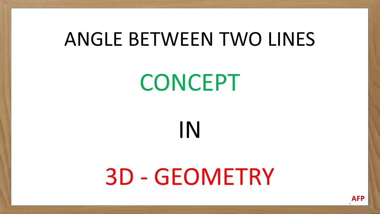 ANGLE BETWEEN TWO LINES | 3D - GEOMETRY 06 | CLASS 12 | CBSE | NCERT | ANIL KUMAR F P