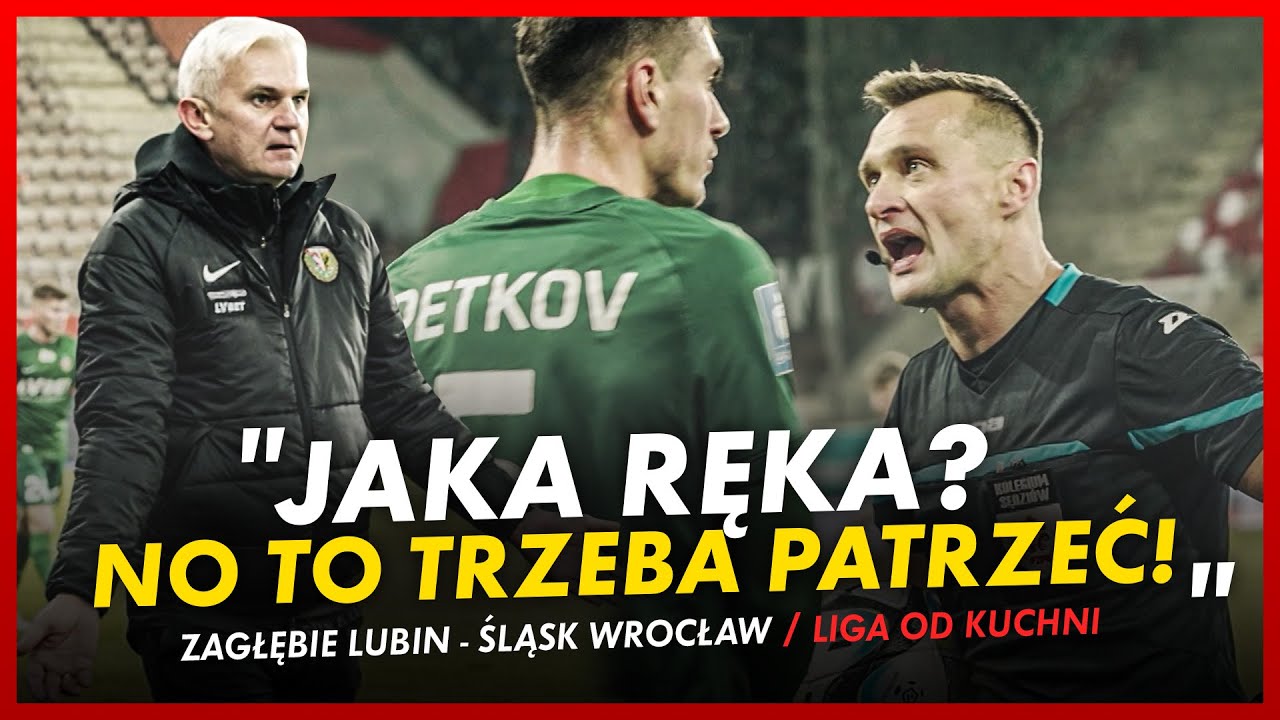 PRETENSJE DO SĘDZIEGO, ADRENALINA W DERBACH! LIGA OD KUCHNI: ZAGŁĘBIE - ŚLĄSK