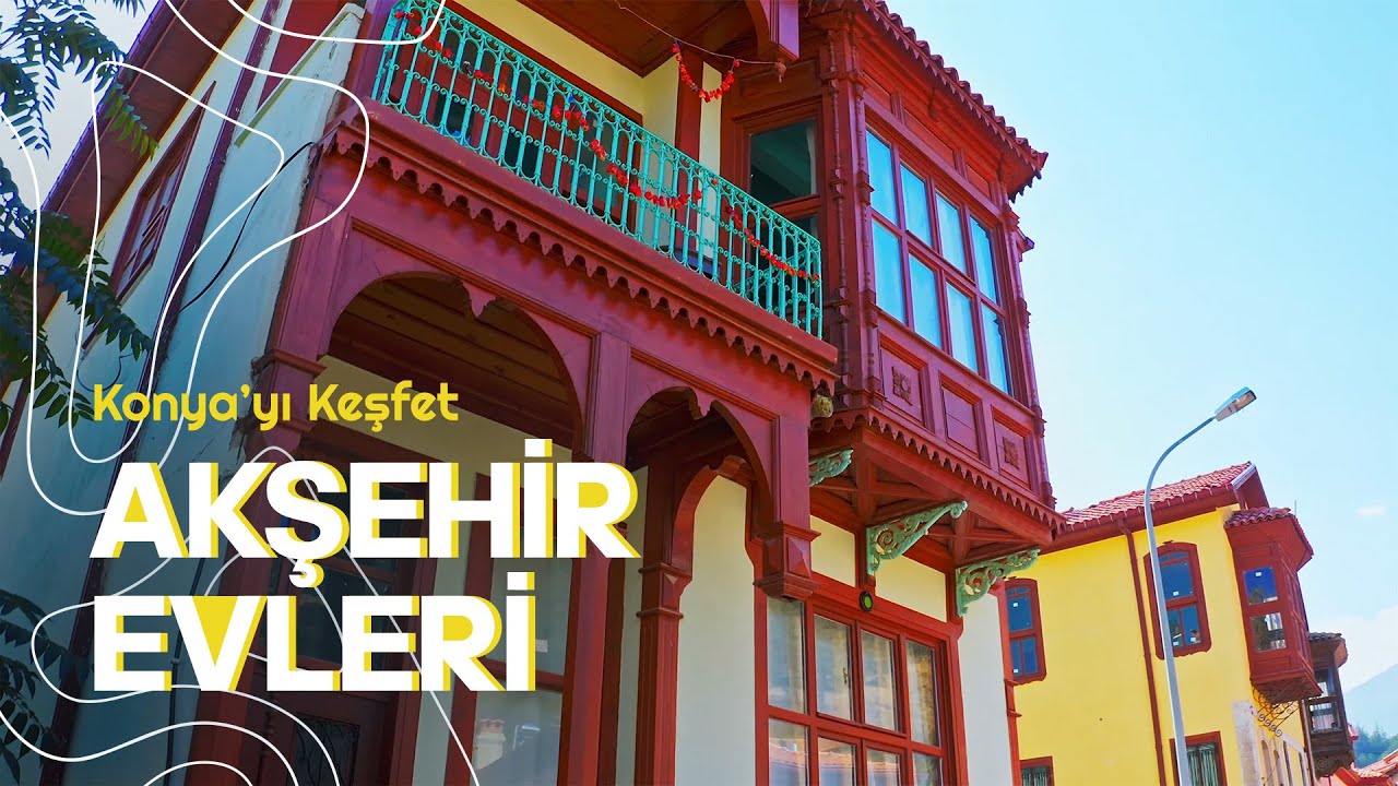 AKŞEHİR EVLERİ