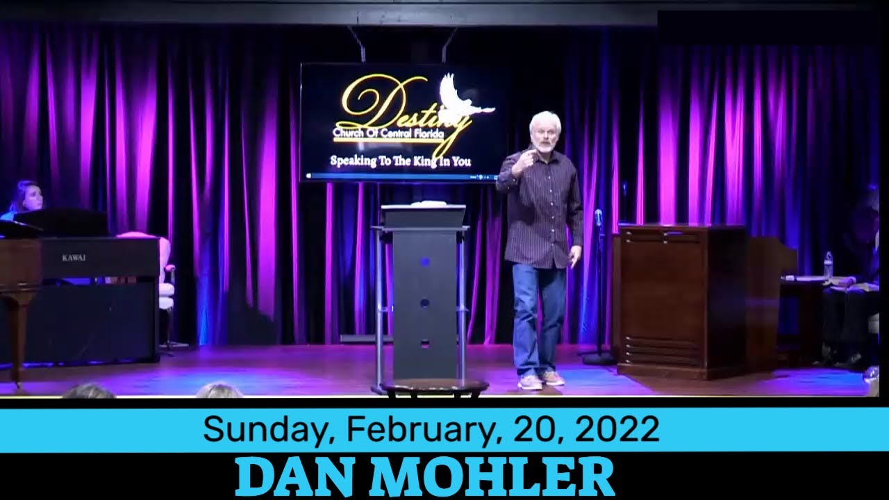 ✝️ Dan Mohler @Destiny Church Of Central Florida, Friday, February, 18, 2022 - Dan Mohler
