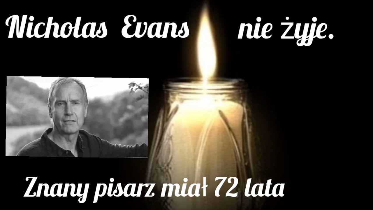 Nicholas Evans nie żyje. Znany pisarz miał 72 lata.