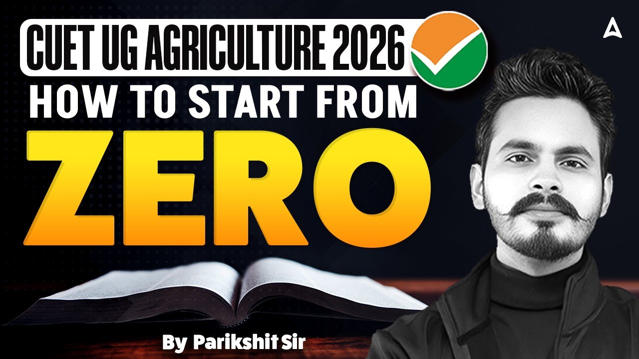 CUET UG Agriculture 2026 | CUET UG Agriculture Preparation Strategy From Zero By Parikshit Sir