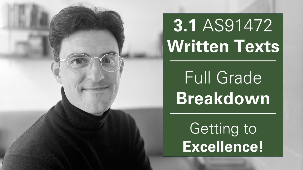 A Full Grade Breakdown for 3.1 Written Texts | Getting to Excellence in NCEA English