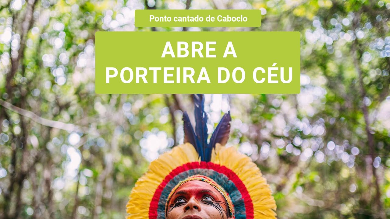 Abre a porteira do Céu (com letra) - Ponto cantado de Caboclo