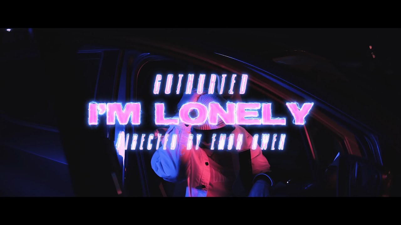 gothurted - I'm Lonely (Official Music Video)