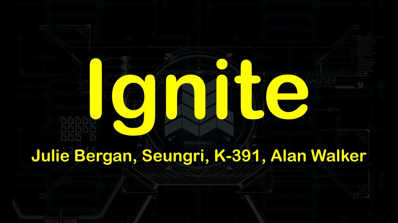 Ignite - Julie Bergan, Seungri, K 391, Alan Walker (Lyrics) @TheK391 @Alanwalkermusic  @entroad