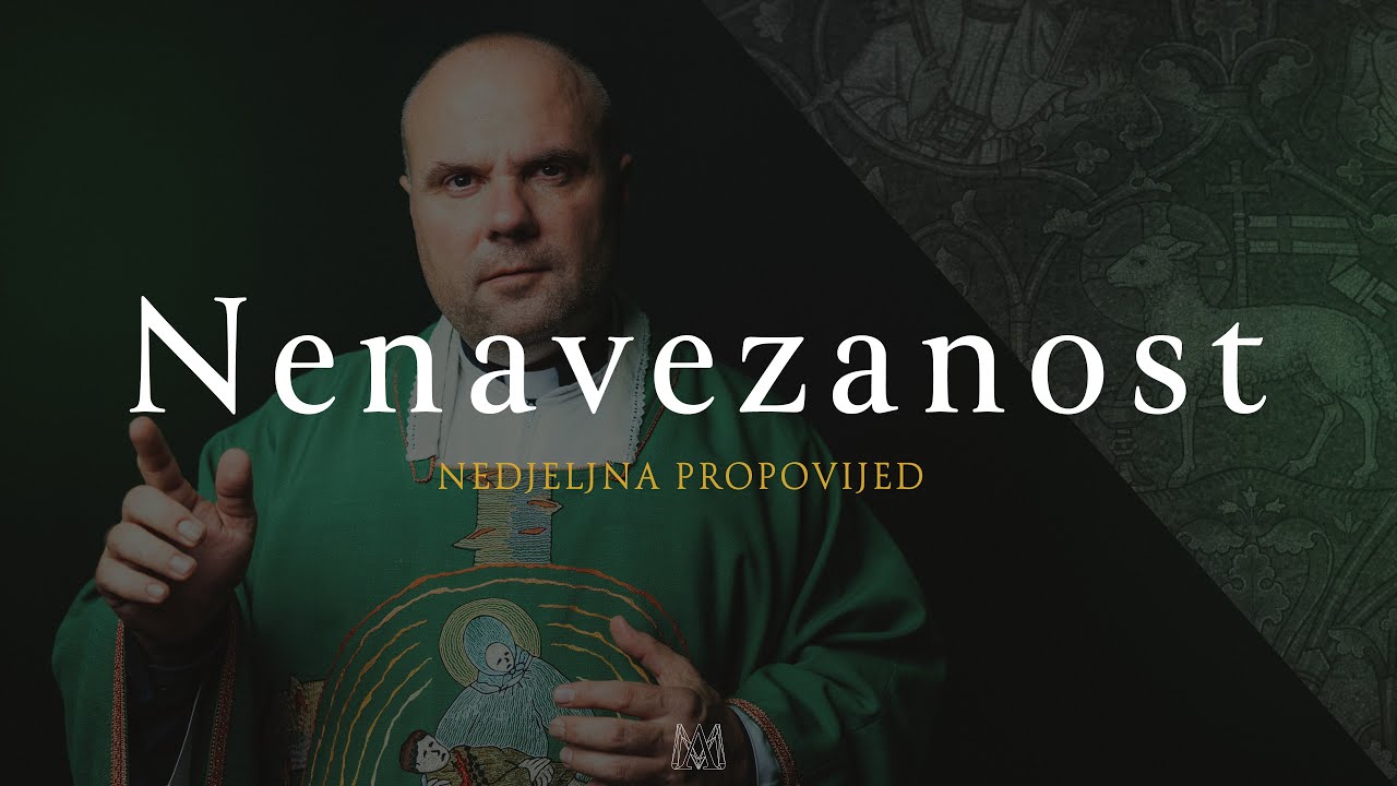 Nenavezanost | 3. nedjelja kroz godinu