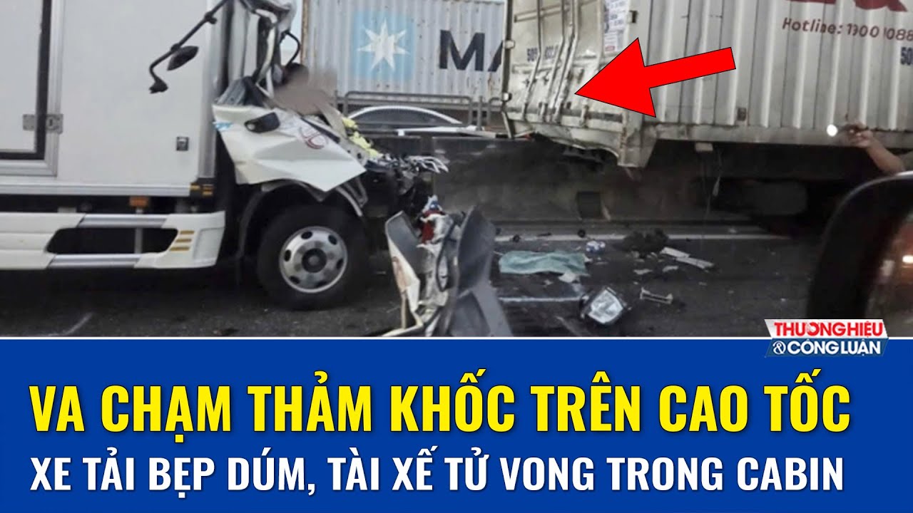 Trưa 04/02: Va chạm thảm khốc lúc rạng sáng, tài xế xe tải tử vong trong cabin trên cao tốc | THCL