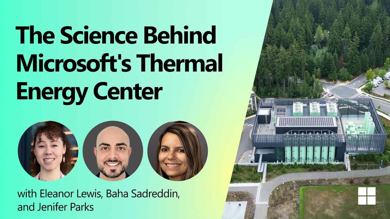 The Science Behind Microsoft's Thermal Energy Center